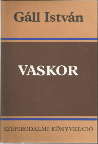 G�ll Istv�n - Vaskor (G�ll)