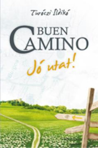 Tur�czi Ildik� - Buen Camino - J� utat!