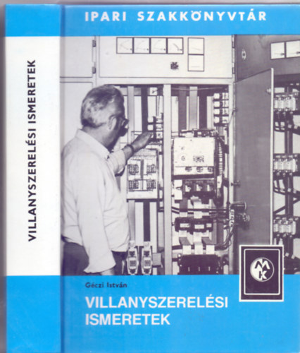 Gczi Istvn  (szerk.) - Villanyszerelsi ismeretek (398 brval)