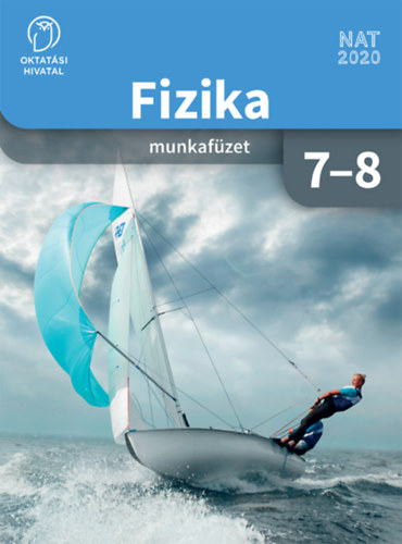 D�gen Csaba - Medgyes S�ndorn� - Sztan� P�tern� - Fizika 7-8. munkaf�zet