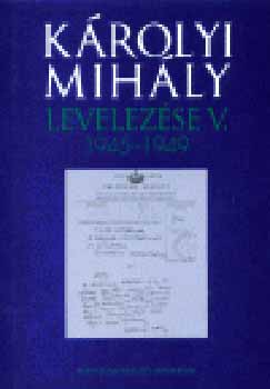 K�rolyi Mih�ly levelez�se V. 1945-1949