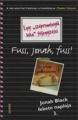 Tandori Dezső - Jonah Black fekete napl�ja 3. - Egy "sz�prem�ny� bika" feljegyz�sei - Fuss, Jonah, fuss!