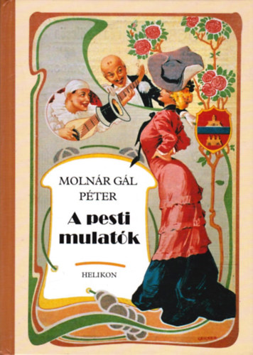 Moln�r G�l P�ter - A pesti mulat�k (El�sz� egy sz�nh�zt�rt�nethez)