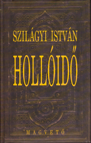 Szilágyi István - Hollóidő