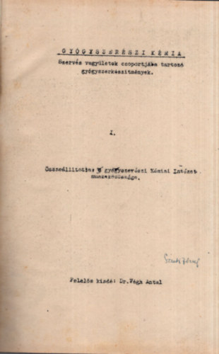 Gygyszerszi kmia - Szerves vegyletek csoportjba tartoz gygyszerksztmnyek I-III. ktet egybektve