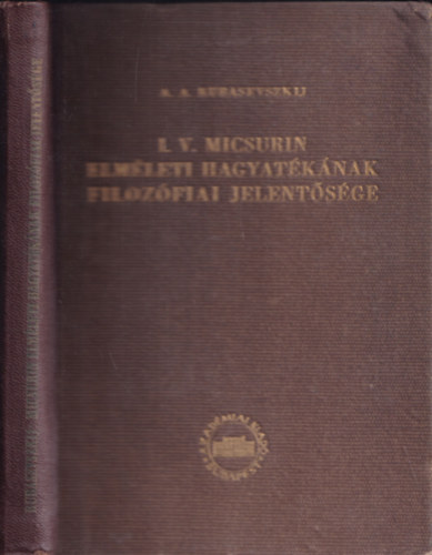 A. A. Rubasevszkij - I. V. Micsurin elmleti hagyatknak filozfiai jelentsge