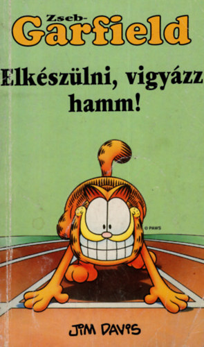 Jim Davis - Elk�sz�lni, vigy�zz, hamm! (Zseb-Garfield)
