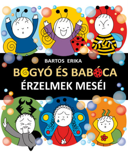 Bartos Erika - Bogyó és Babóca - Érzelmek meséi