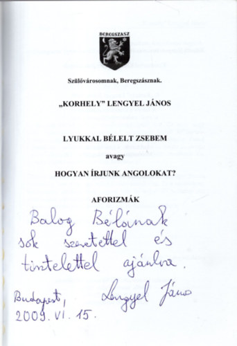 "Korhely" Lengyel Jnos - Lyukkal blelt zsebem avagy Hogyan rjunk angolokat? (Dediklt)