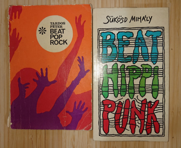 Sükösd Mihály Tardos Péter - 2 könyv a 20. század végének könnyűzenéjéről: Beaat - Pop - Rock, Beat - Hippi - Punk
