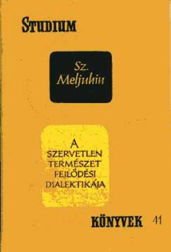 Sz. Meljuhin - A szervetlen termszet fejldsi dialektikja