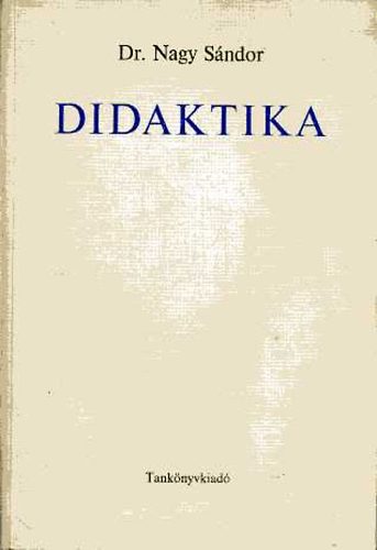 Dr. Nagy Sándor - Didaktika