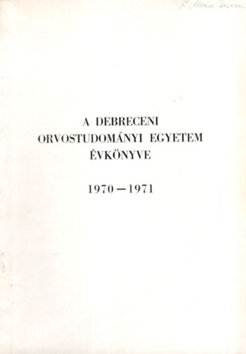 Dr. Mrik Jzsef - A Debreceni Orvostudomnyi Egyetem vknyve 1970-1971