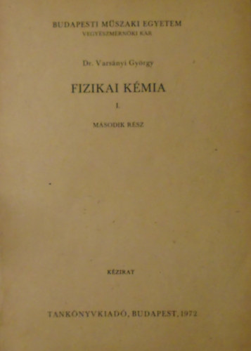 Dr. Varsnyi Gyrgy - Fizikai kmia I/2.