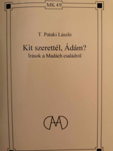 T. Pataki L�szl� - Kit szerett�l, �d�m?