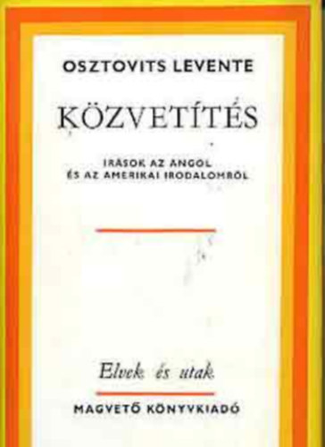 Osztovits Levente - Közvetítés