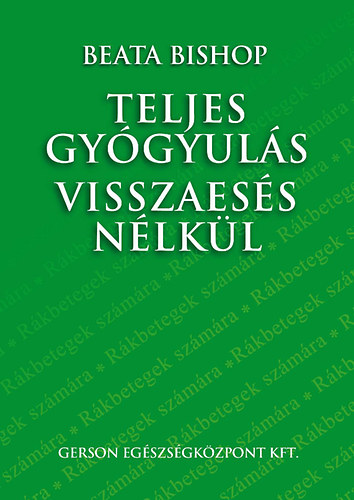 Beata Bishop - Teljes gy�gyul�s visszaes�s n�lk�l