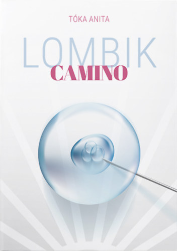 Tóka Anita - Lombik camino