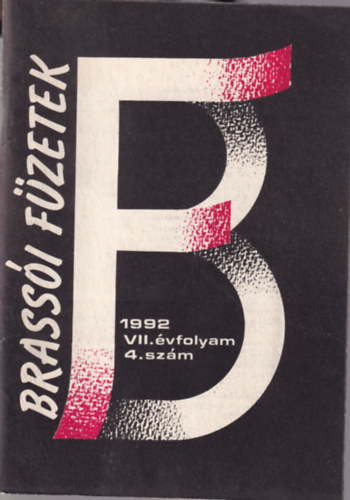 brahm Jakab, Gyerk Andrs Bencze Mihly  (fszerk.) - Brassi Fzetek 1992  VII. vfolyam 4. szm