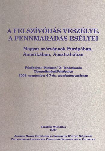 A felsz�v�d�s vesz�lye, a fennmarad�s es�lyei - Magyar sz�rv�nyok Eur�p�ban, Amerik�ban, Ausztr�li�ban