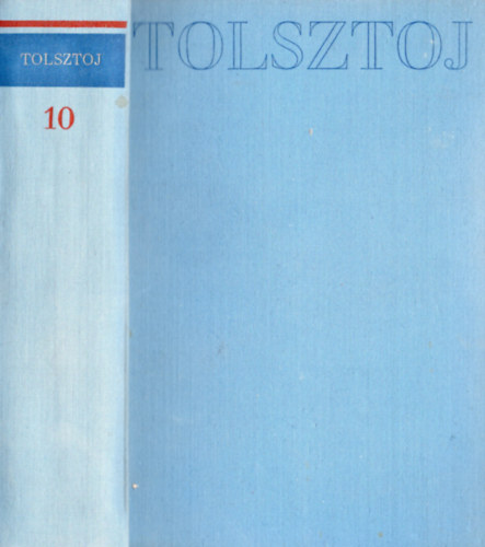 Lev Tolsztoj - Lev Tolsztoj mvei 10.: Levelek, napl 1847-1910