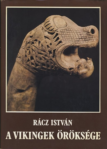 Rácz István - A vikingek öröksége