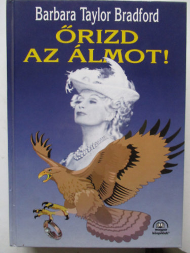 Barbara Taylor Bradford - �rizd az �lmot!