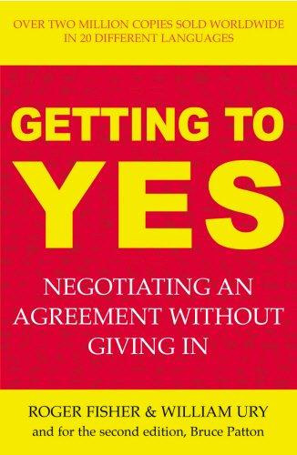 Roger, William Ury, Bruce Patton Fisher - Getting to Yes - Negotiating An Agreement Without Giving In