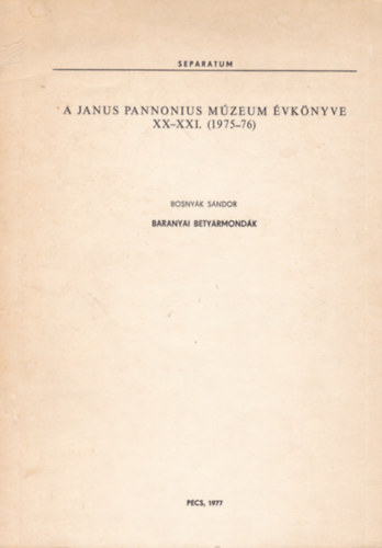 Bosny�k S�ndor - Baranyai Bety�rmond�k