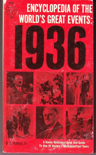 D. S. Halacy ( Editor ) - Encyclopedia of the World's Great Events : 1936
