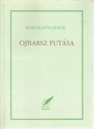 Kodolányi János - Ojbarsz futása