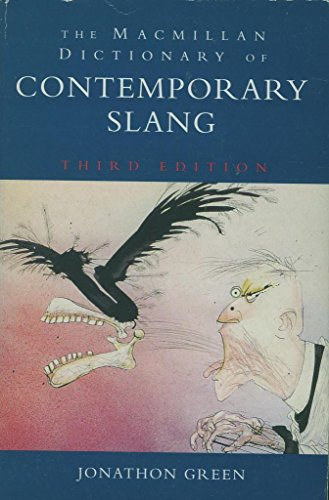 Jonathan Green - The Macmillan Dictionary of Contemporary Slang