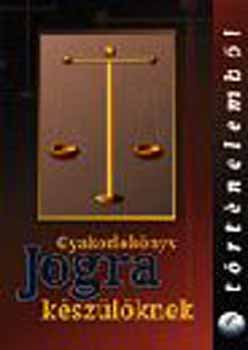 Pallai; Forisek - Gyakorl�k�nyv jogra k�sz�l�knek - t�rt�nelemb�l