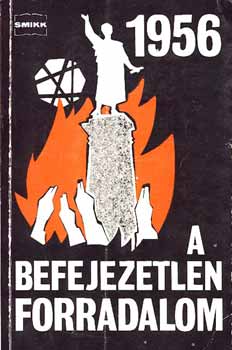 Saáry Éva - 1956 a befejezetlen forradalom