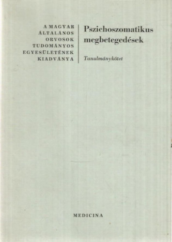 Pszichoszomatikus megbeteged�sek (tanulm�nyk�tet)