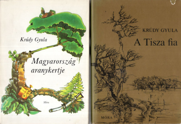 Kr�dy Gyula - 2 db Kr�dy Gyula reg�ny ( egy�tt ) 1. A Tisza fia, 2. Magyarorsz�g aranykertje