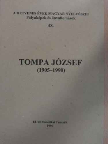 Bolla Kálmán (szerk.) - Tompa József (1905-1990)