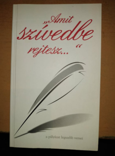 Matv - "Amit szvedbe rejtesz..." - a plyzat legszebb versei