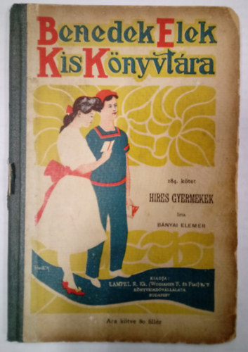 B�nyai Elem�r - H�res gyermekek (Benedek Elek Kisk�nyvt�ra 184. k�tet)