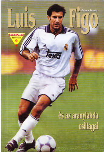 Dénes Tamás - Luis Figo és az aranylabda csillagai