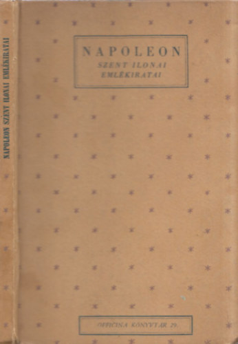 Napoleon szent ilonai emlékiratai (Officina Könyvtár 29.)