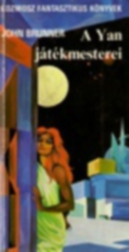 John, Georges Walter, Czeslaw Chruszczewski, Mircea Eliade, Fekete Gyula, Ludv�k Soucek Brunner - 2 db. sci-fi: A Yan j�t�kmesterei + A fekete bolyg� testv�rei