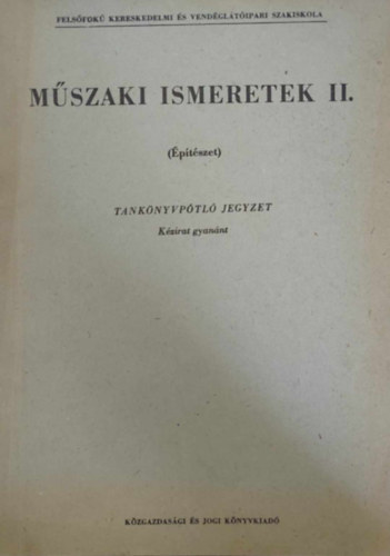 Szerk:Nagy Lszl - Mszaki ismeretek II ( ptszet ) Tanknyvptl jegyzet