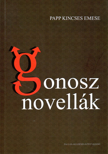 Papp Kincses Emese  (vl.) - Gonosz novellk