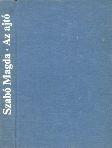 Szab� Magda - Az ajt�