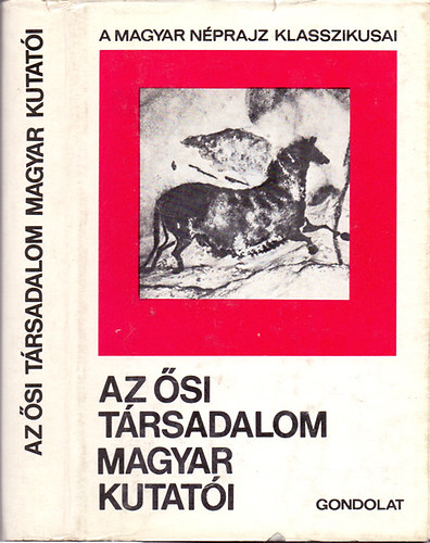 Zsigmond Gbor  (vlogatta) - Az si trsadalom magyar kutati