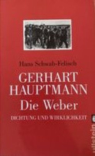 Die Weber - Vollstndiger Text des Schauspiels. Dokumentation