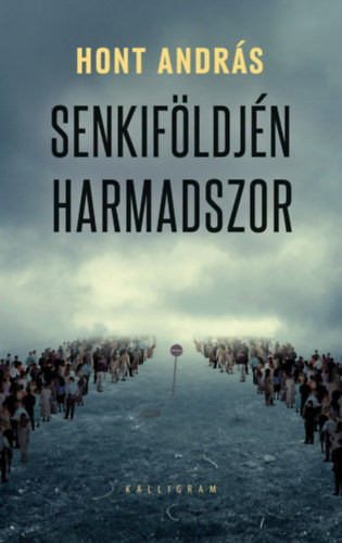 Hont Andrs - Senkifldjn harmadszor