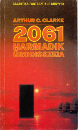 Arthur C. Clarke - 2061 Harmadik �rodisszeia