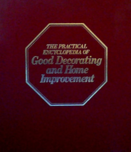 Greystone Press - The Practical Encyclopedia of Good Decorating and Home Improvement
